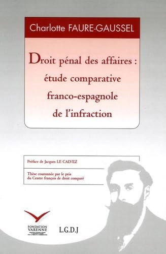 DROIT PÉNAL DES AFFAIRES : ÉTUDE COMPARATIVE FRANCO-ESPAGNOLE DE L'INFRACTION book