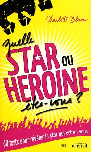 Quelle star ou héroïne êtes-vous ? book