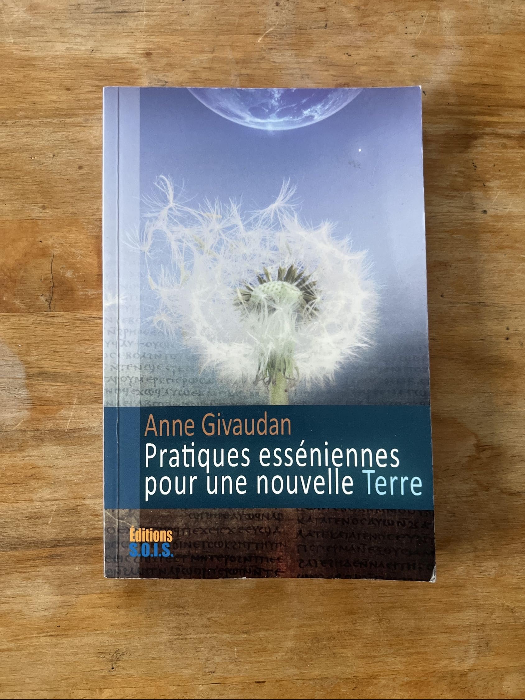 Pratiques esséniennes pour une nouvelle Terre Religion & Esotericism