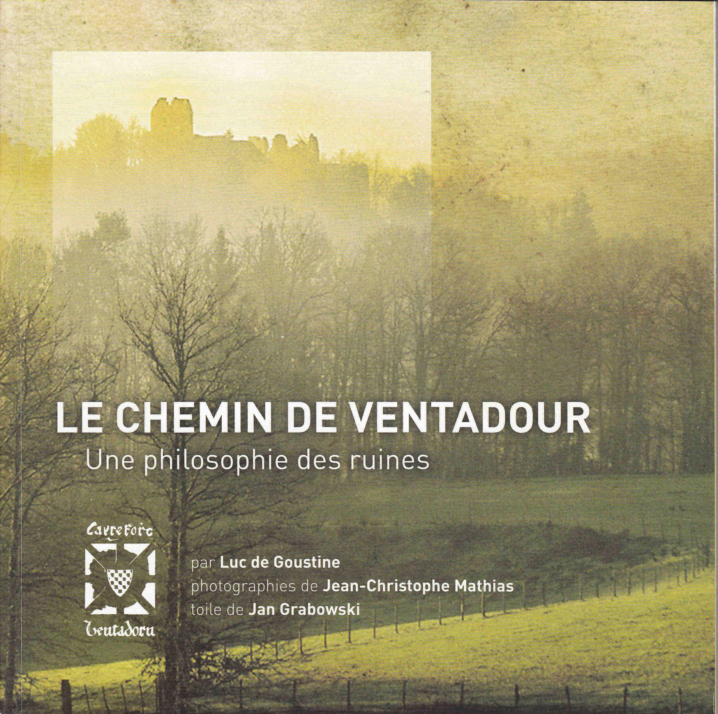 Le Chemin de Ventadour: Une philosophie des ruines book