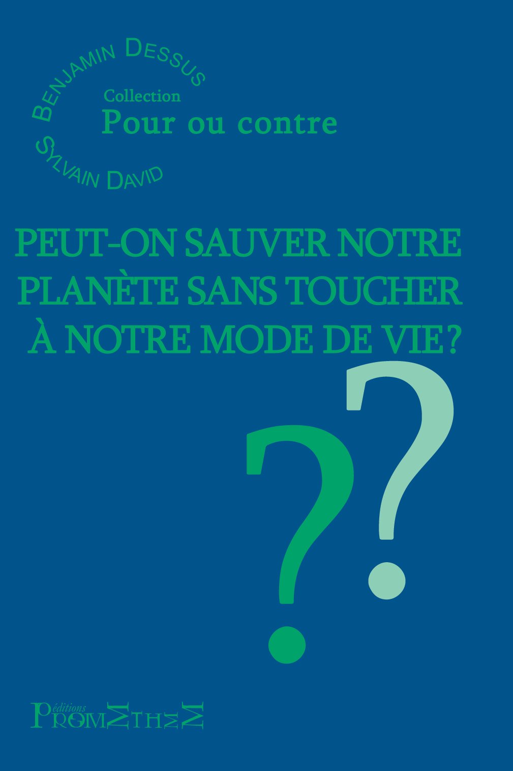 Peut-on sauver notre planète sans toucher à notre mode de vie ? book