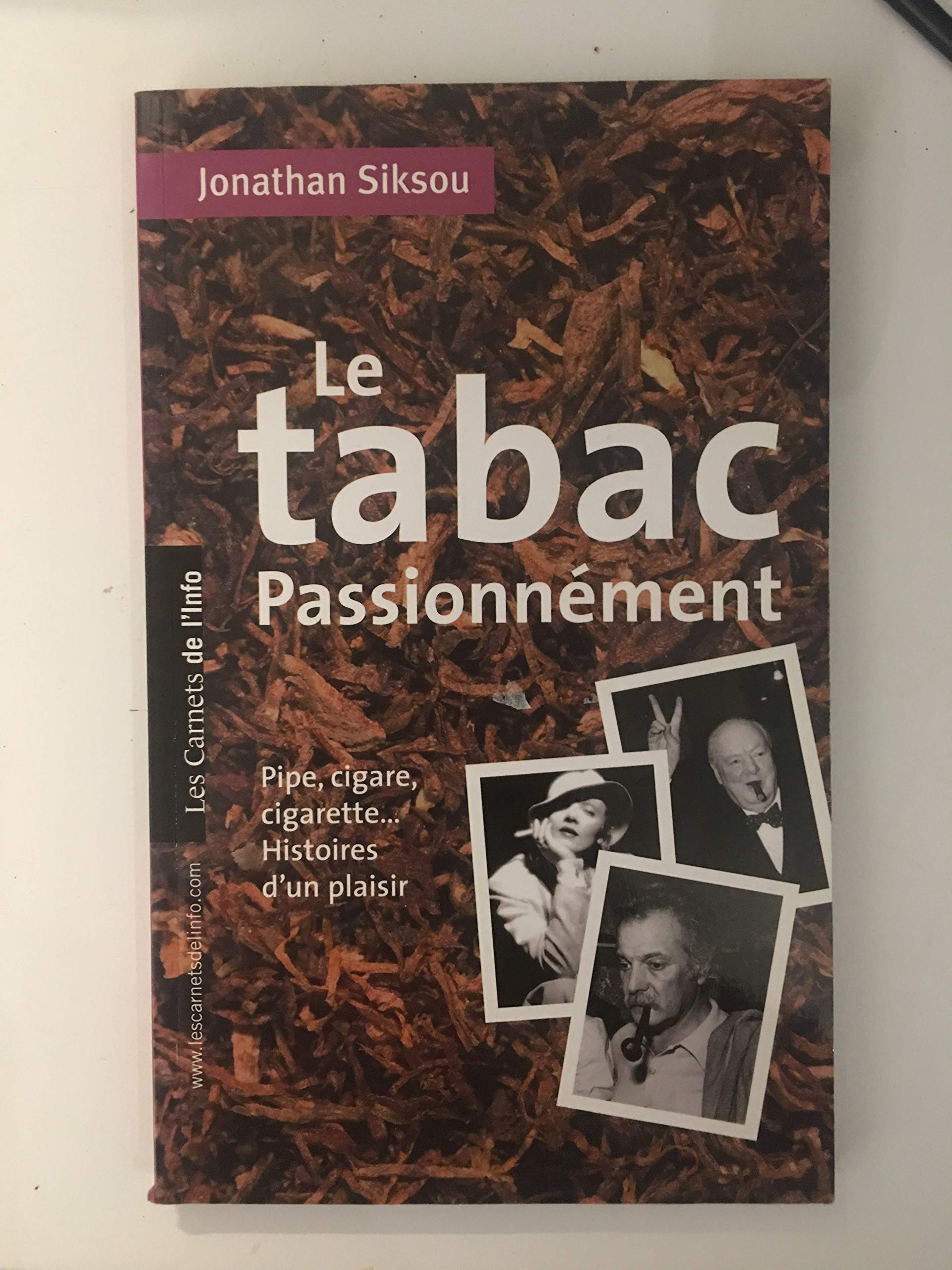 Le tabac passionnément : Pipe, cigare, cigarette, histoires d'un plaisir book