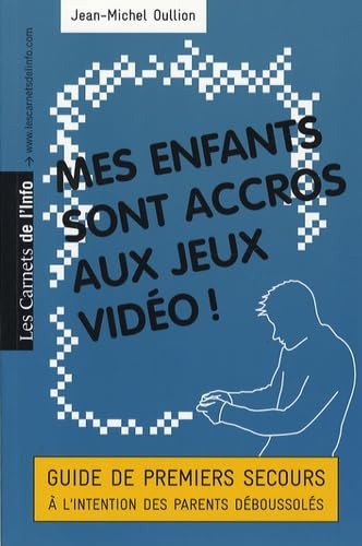 Mes enfants sont accros aux jeux video ! book