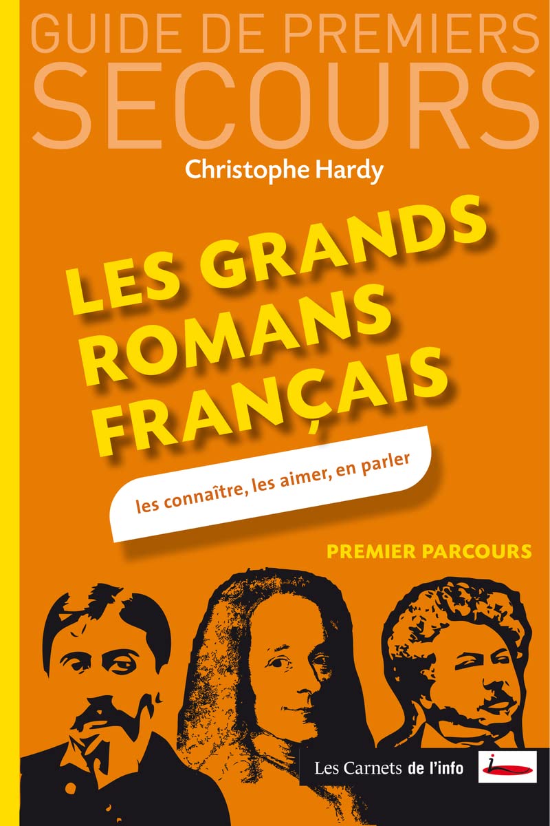 Les grands romans français. Les connaître, les aimer, en parler book