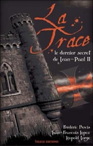 La trace: Le dernier secret de Jean-Paul II book