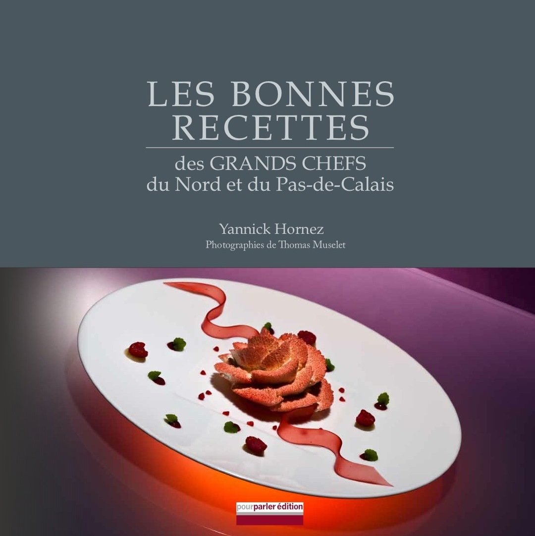 Les bonnes recettes des grands chefs du Nord et du Pas-de-Calais book