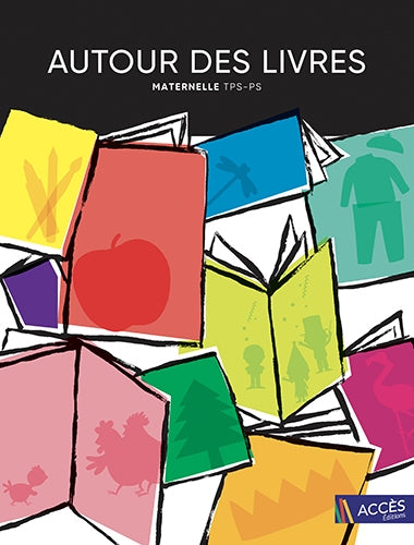 Autour des livres : maternelle TPS-PS : 18 exploitations de livres de jeunesse menant à des projets pluridisciplinaires Non-fiction