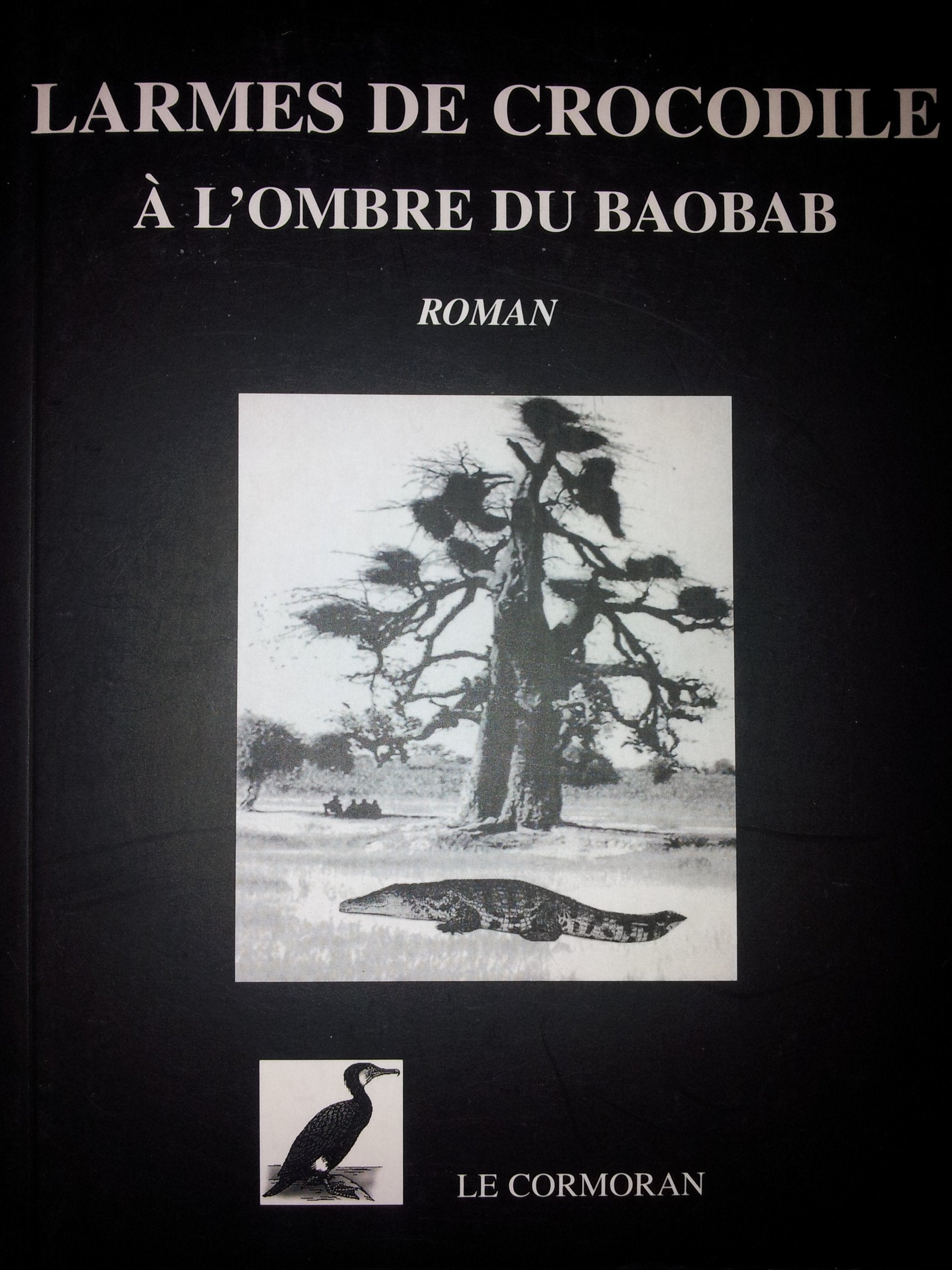 Larmes de Crocodile,a l'Ombre du Baobab book