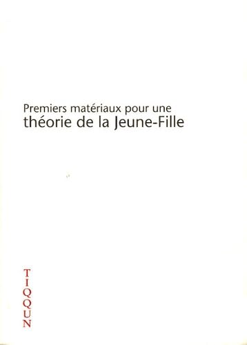 Premiers matériaux pour une théorie de la Jeune-Fille Essays & Short Stories
