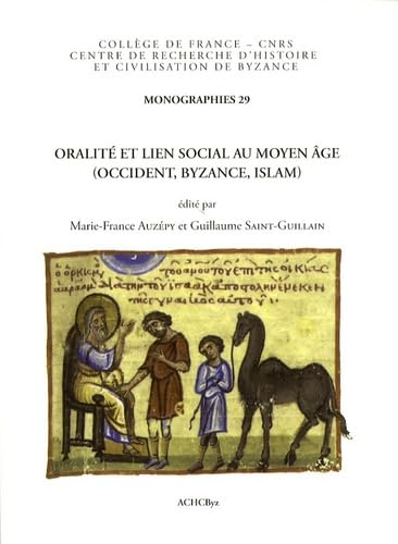 Oralité et lien social au Moyen Age (Occident, Byzance, Islam) : parole donnée, foi jurée, serment book