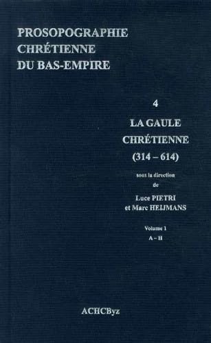 Prosopographie chrétienne du Bas-Empire: Tome 4, Prosopographie de la Gaule chrétienne (314-614) 2 volumes book