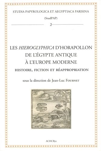 Les Hieroglyphica d’Horapollon de l’Egypte antique à l’Europe moderne: Histoire, fiction et réappropriation book