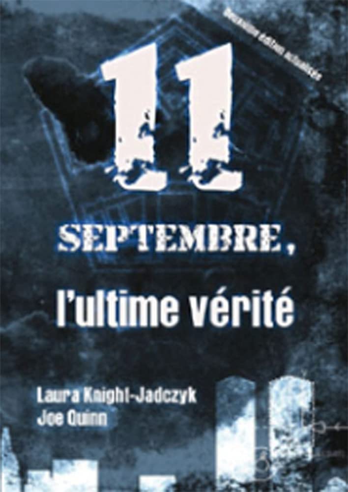 11 septembre, l'ultime vérité Politics & History