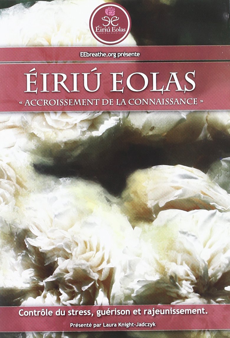Éiriú Eolas : Un programme révolutionnaire permettant contrôle de stress, guérison et rajeunissement Films