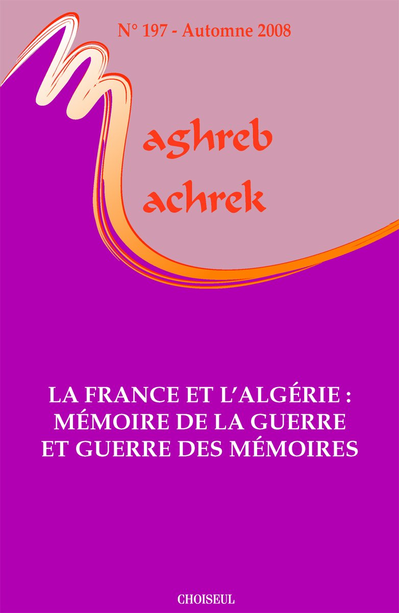 La France et l'Algérie : mémoire de la guerre et guerre des mémoires (n.197) book