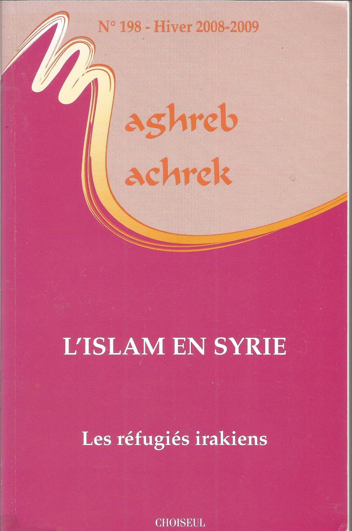 L'ISLAM EN SYRIE (N°198 HIVER 2008-2009): LES REFUGIES IRAKIENS book