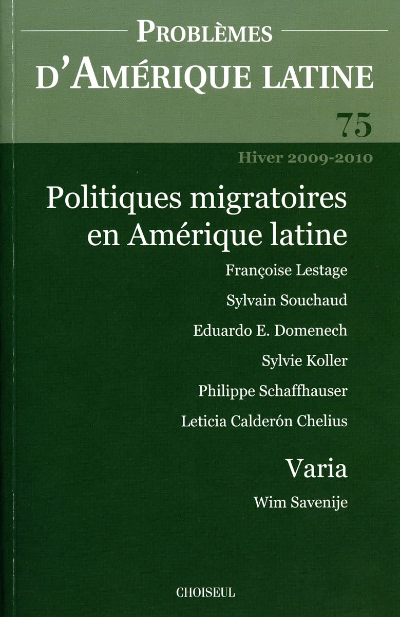 POLITIQUES MIGRATOIRES EN AMERIQUE A LATINE (N°75 HIVER 2009-2010) book