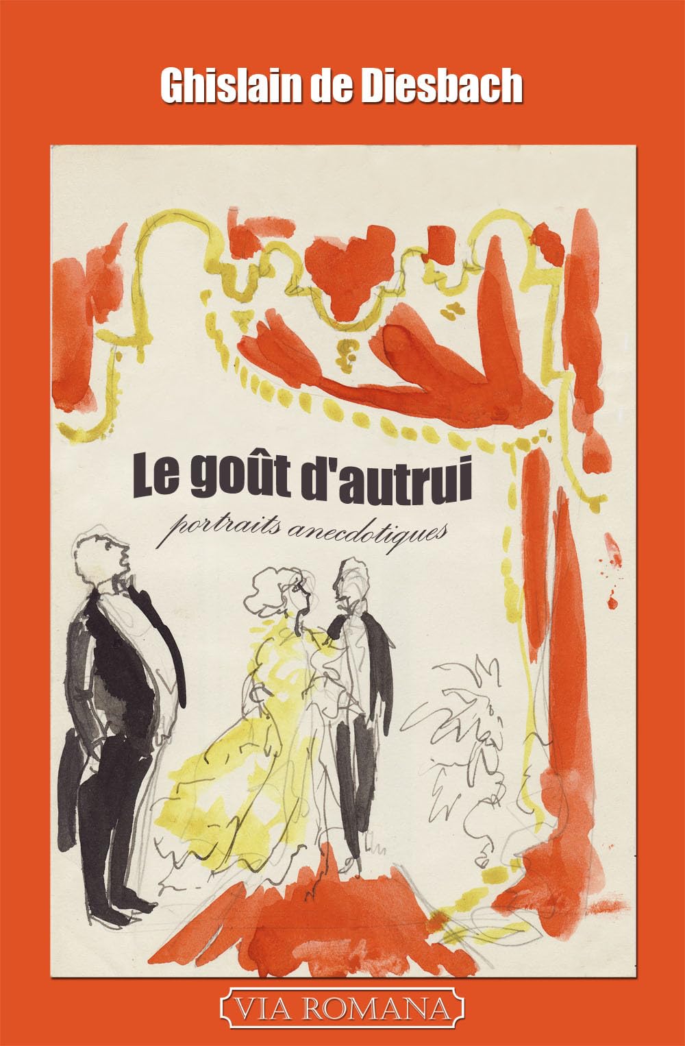 Le goût d'autrui : portraits anecdotiques book