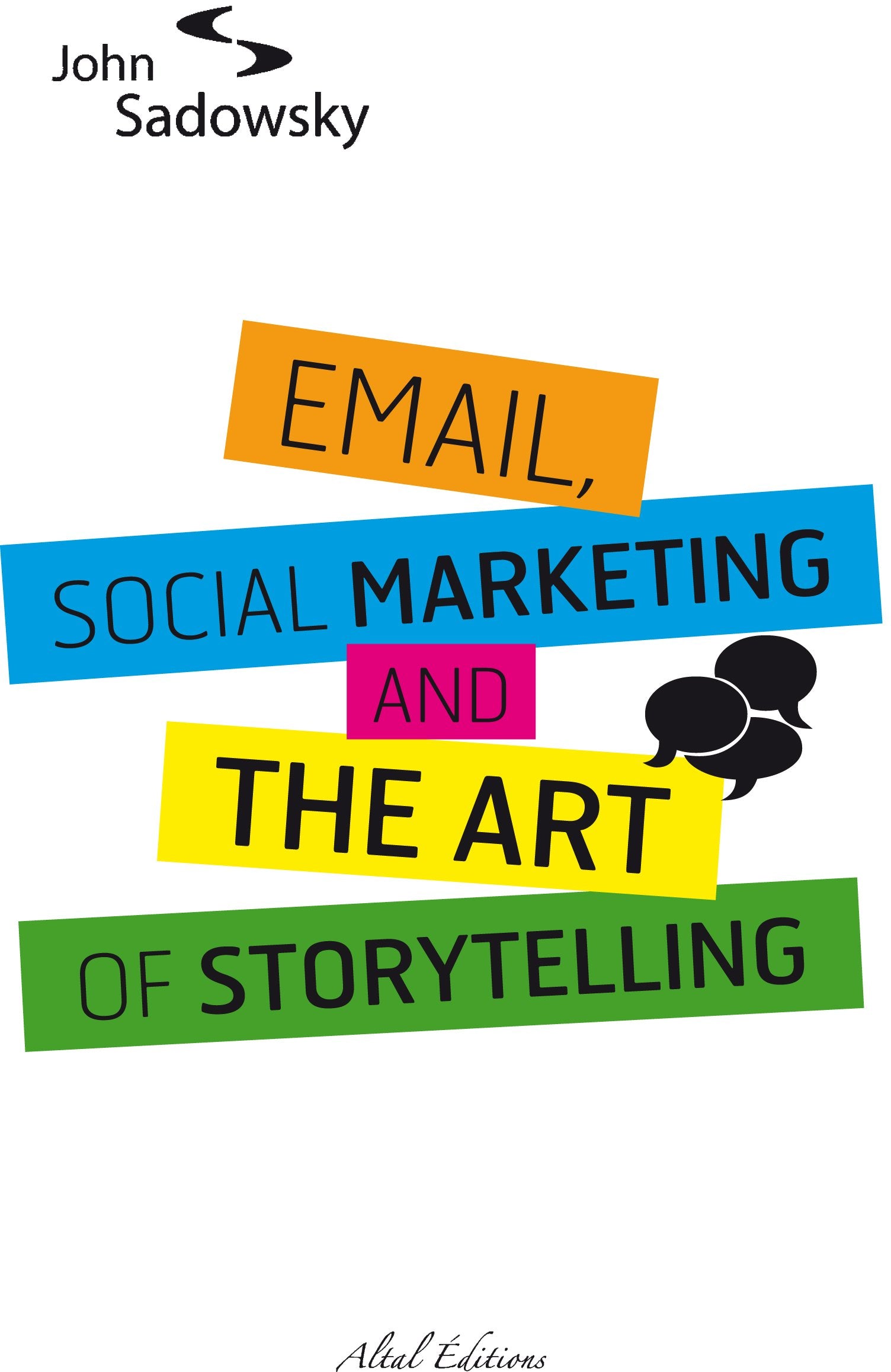 Email, social marketing and the art of storytelling Books