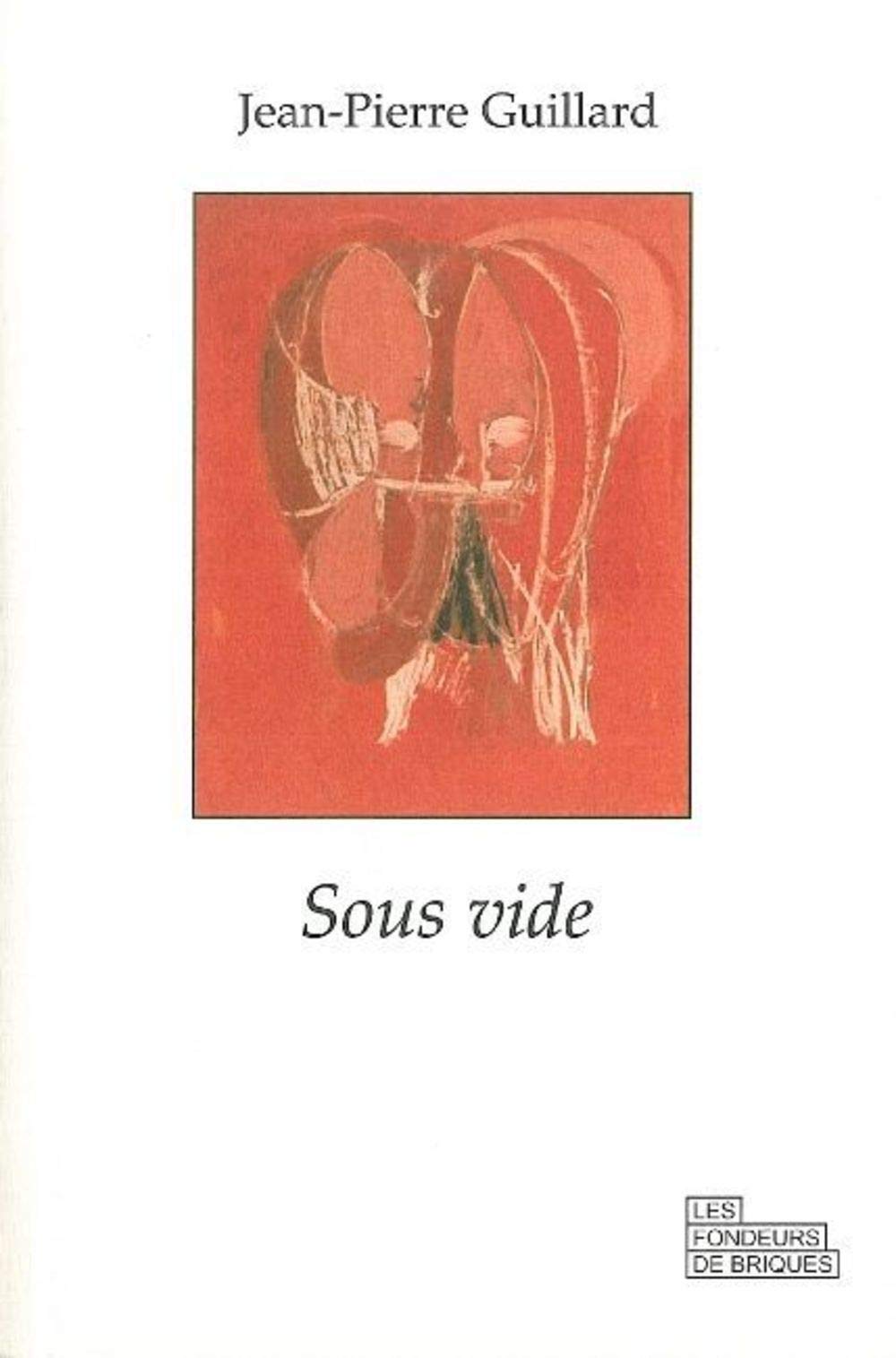 Sous vide: Journal d'une anosmie Essays & Short Stories