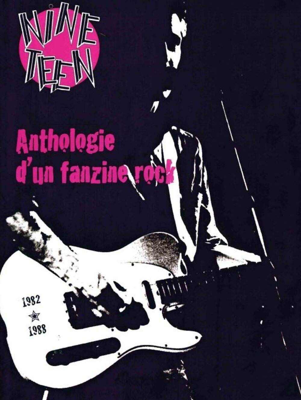 Nineteen: Anthologie d'un fanzine rock (1982-1988) book