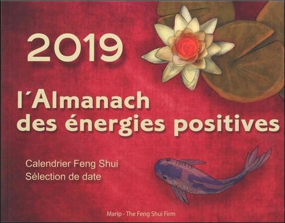 L'Almanach des énergies positives 2019 - Calendrier Feng Shui book