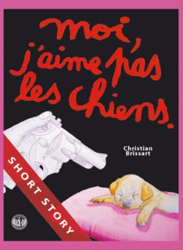 Moi, j'aime pas les chiens. Contemporary literature