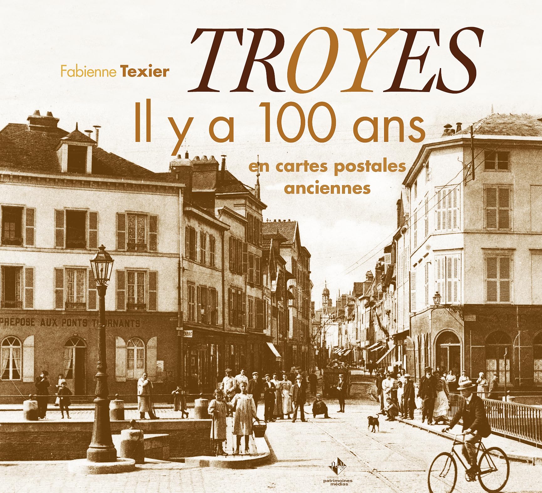 Troyes : Il y a 100 ans en cartes postales anciennes Film, Art & Culture