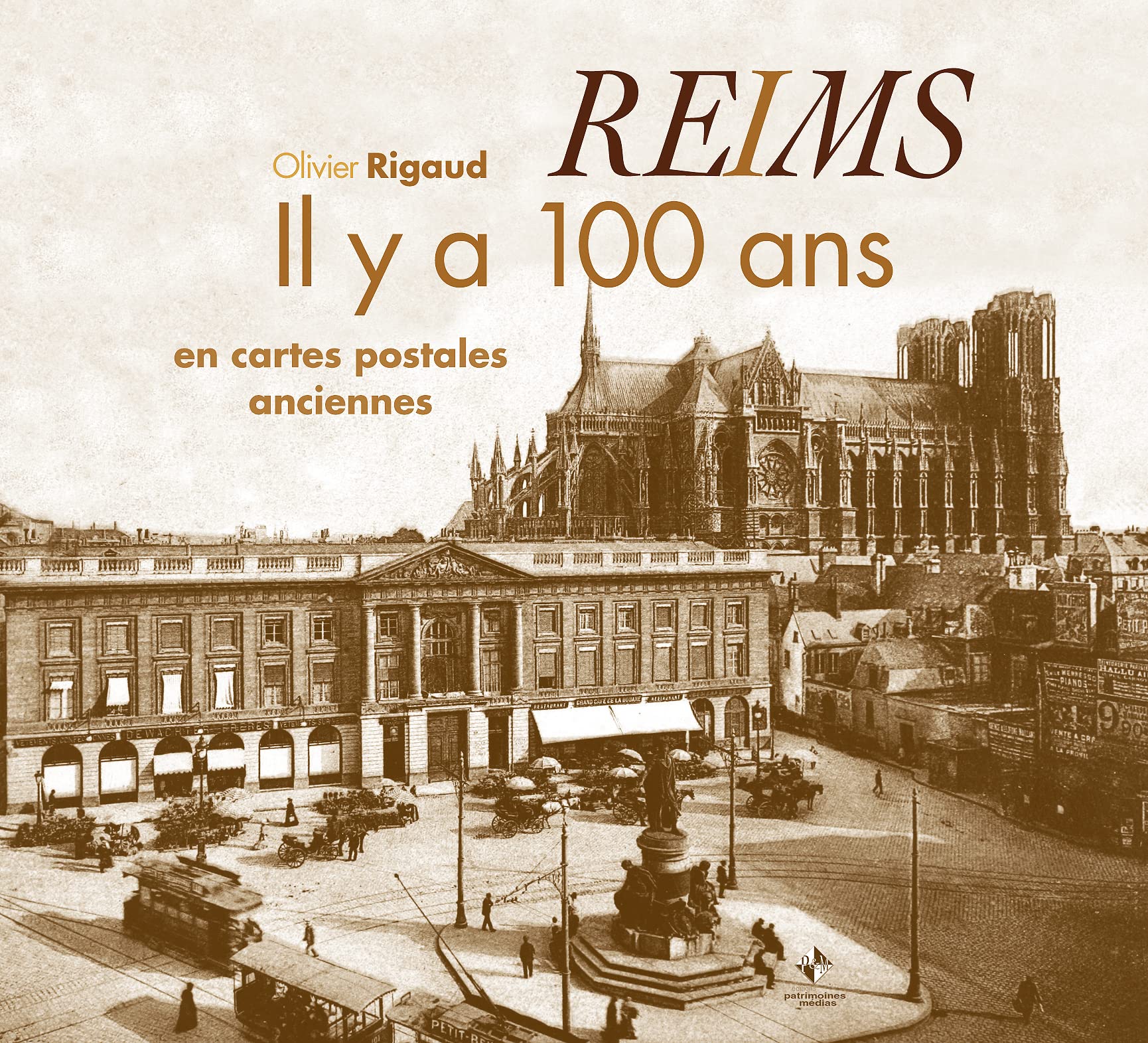 Reims : Il y a 100 ans en cartes postales anciennes book