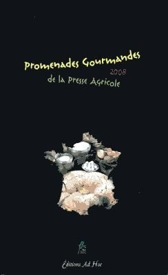 Promenades Gourmandes de la Presse Agricole 2008 book