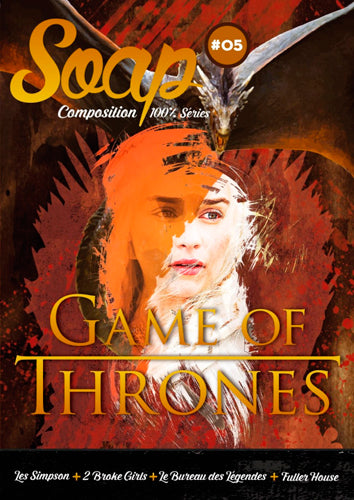 Soap : composition 100% séries, n° 5. Game of thrones : Les Simpsons + 2 broke girls + Le bureau des légendes + Fuller house Film & Music