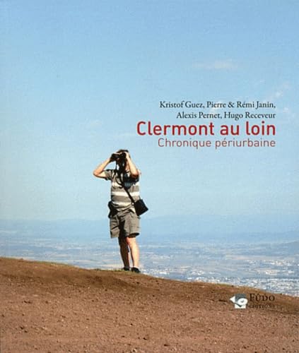 Clermont au loin: Chronique périurbaine book