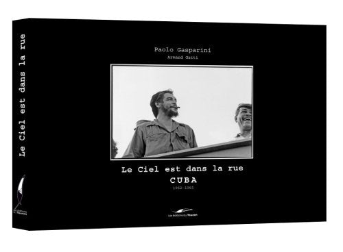 Le ciel est dans la rue: Cuba 1962-1965 book