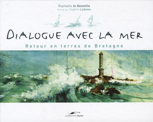 Dialogue avec la mer: Retour en terres de Bretagne book