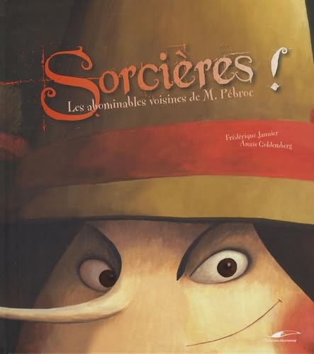 SORCIERES: Les abominables voisines de M. Pébroc Children's books