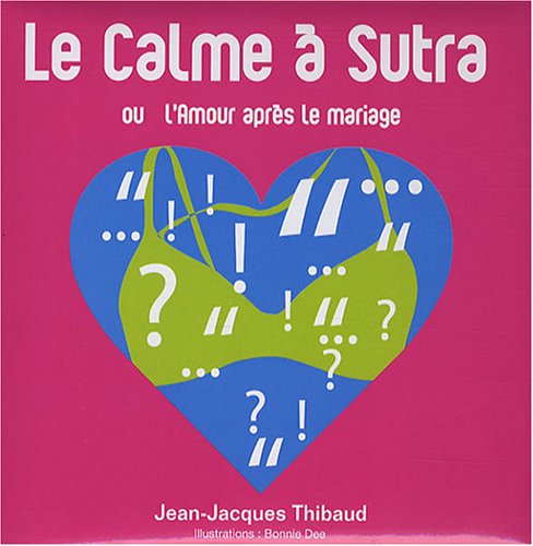 Le Calme à Sutra: Ou l'Amour après le mariage book