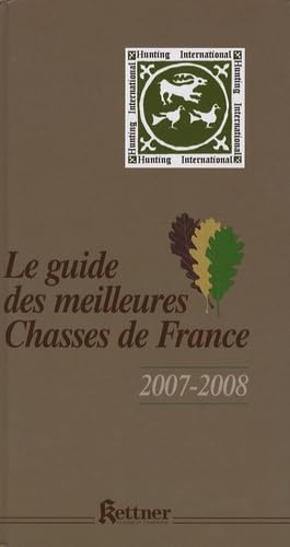 Le guide des meilleures Chasses de France book