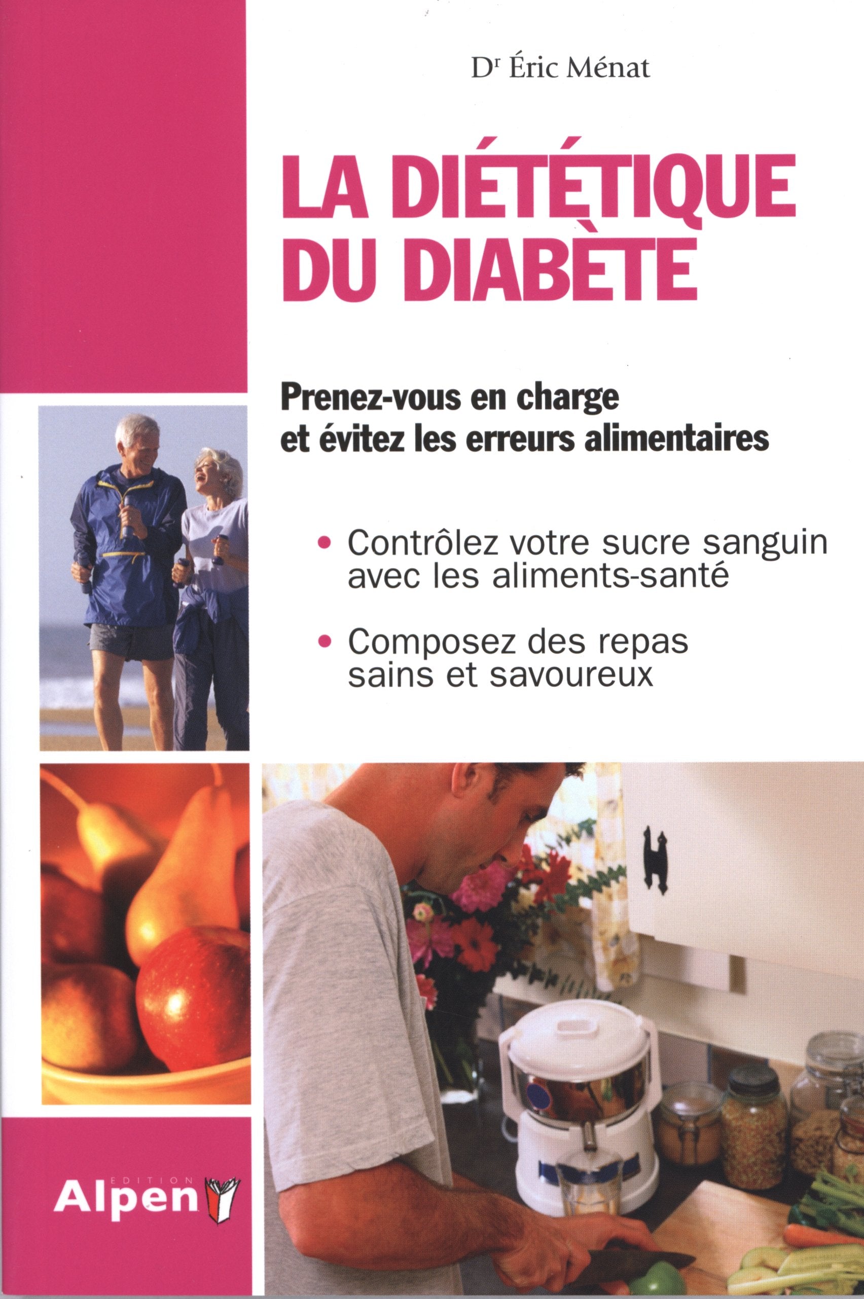 La diététique du diabète: Diabète : la solution est dans votre assiette book