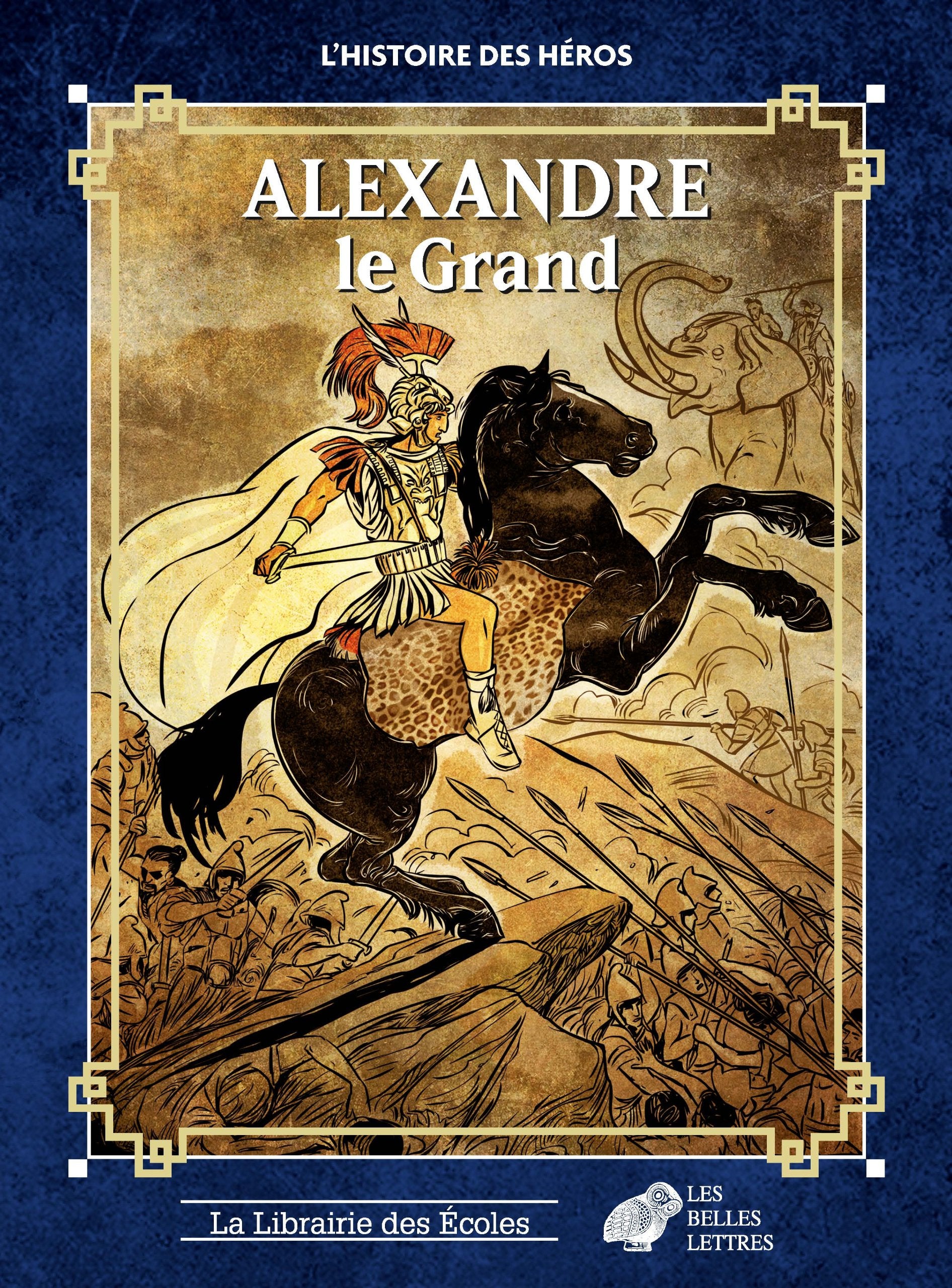 L'histoire des héros - Alexandre le Grand book