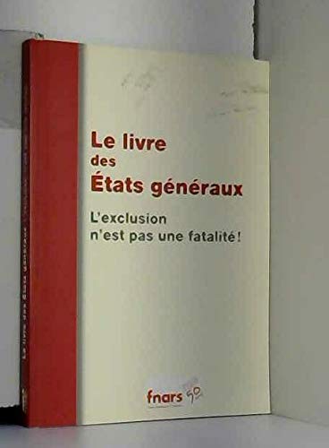 Le livre des Etats Généraux L'exclusion n'est pas fatalité book
