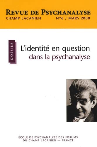Revue de psychanalyse Champ Lacanien, N° 6 : L'identité en question dans la psychanalyse book