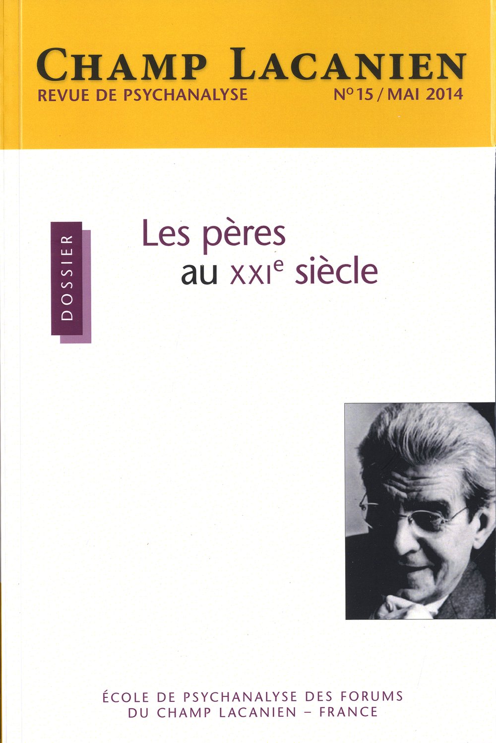 Champ Lacanien, N° 15, Mai 2014 : Les pères au XXIe siècle book
