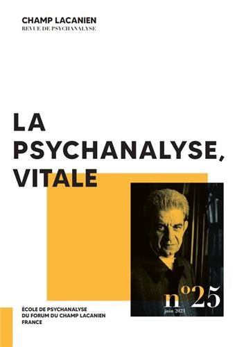 Champ lacanien, n° 25. La psychanalyse, vitale book