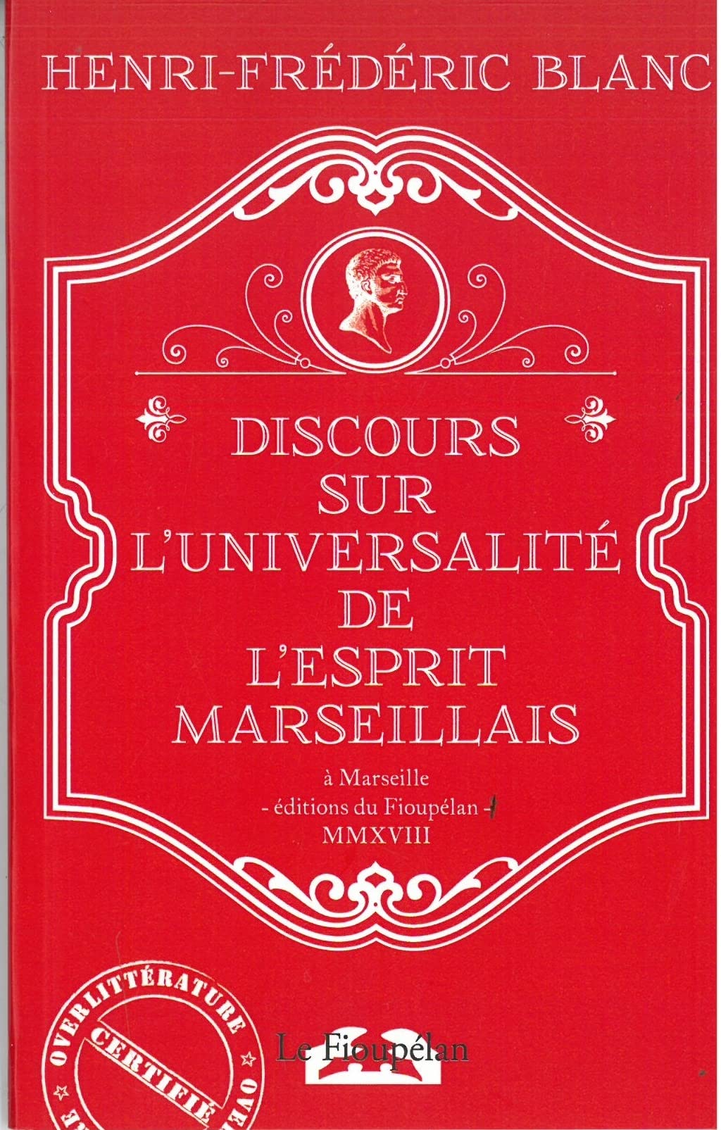 Discours sur l universalite de l esprit marseillais book