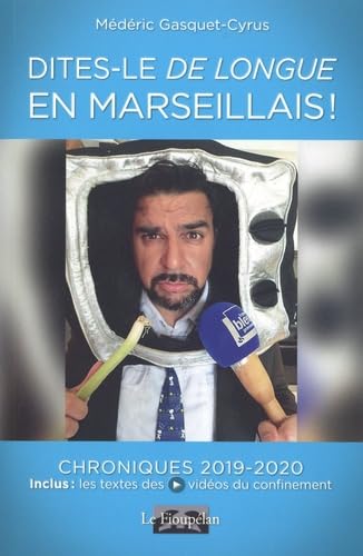dites-le de longue en marseillais: Chroniques 2019-2020 Books