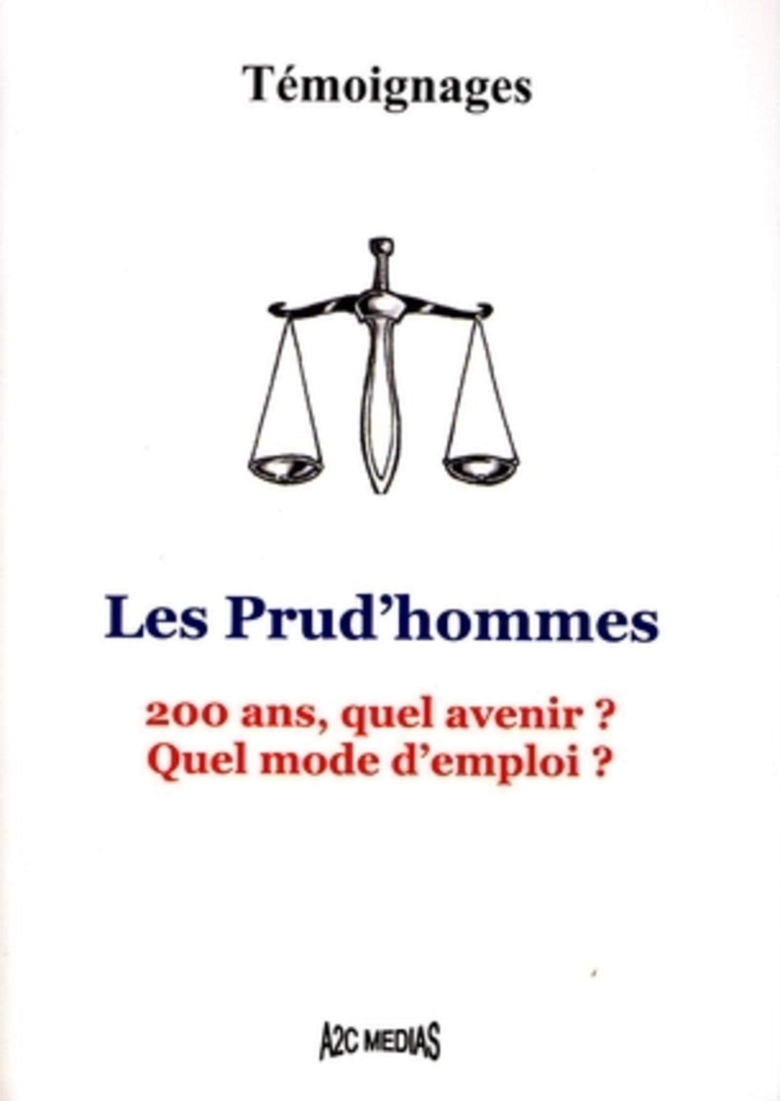 Les Prud'hommes: 200 Ans, quel avenir ? Quel mode d'emploi ? book