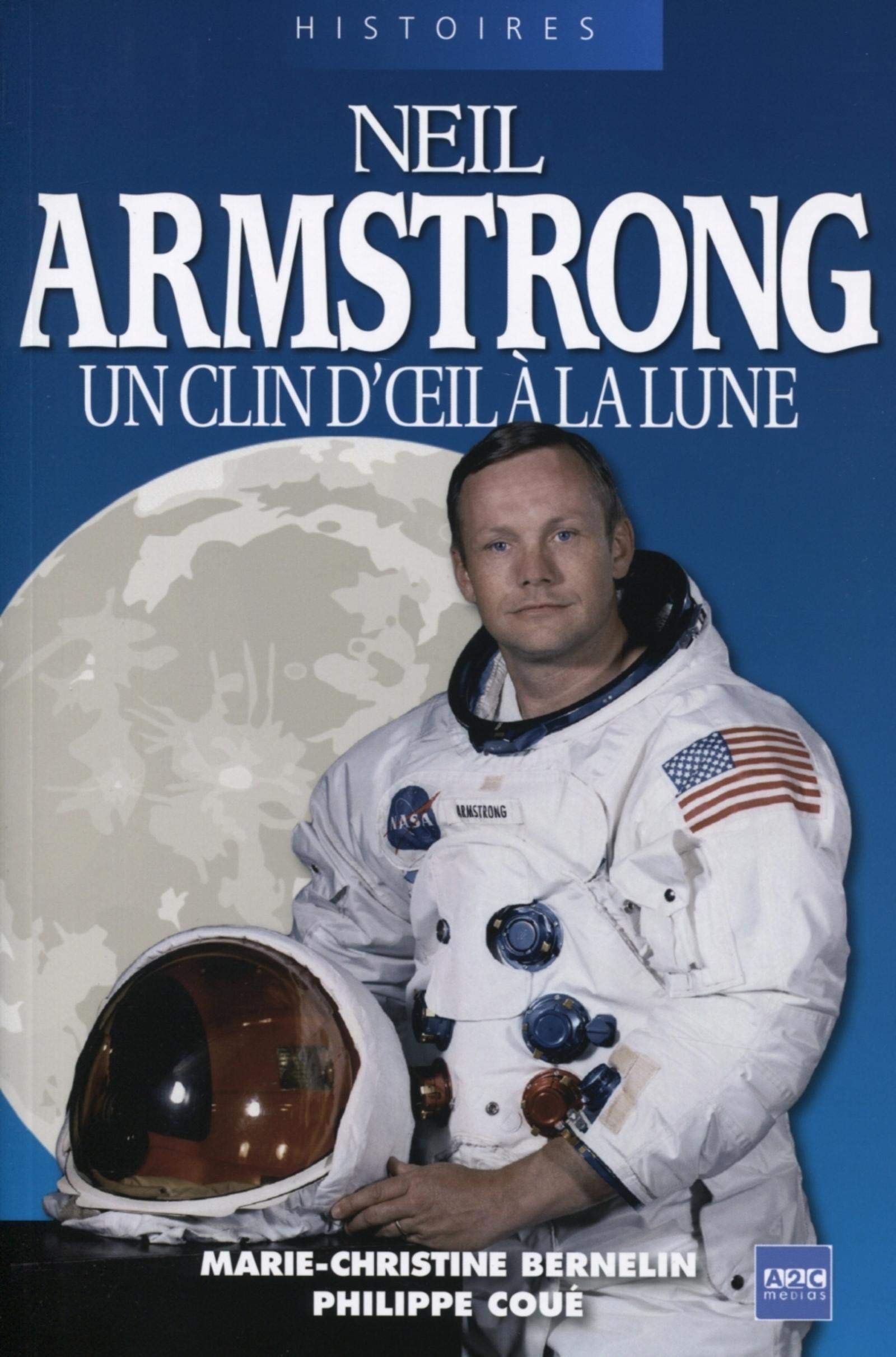NEIL ARMSTRONG UN CLIN D'OEIL A LA LUNE: UN CLIN D'OEIL A LA LUNE. Natural Sciences