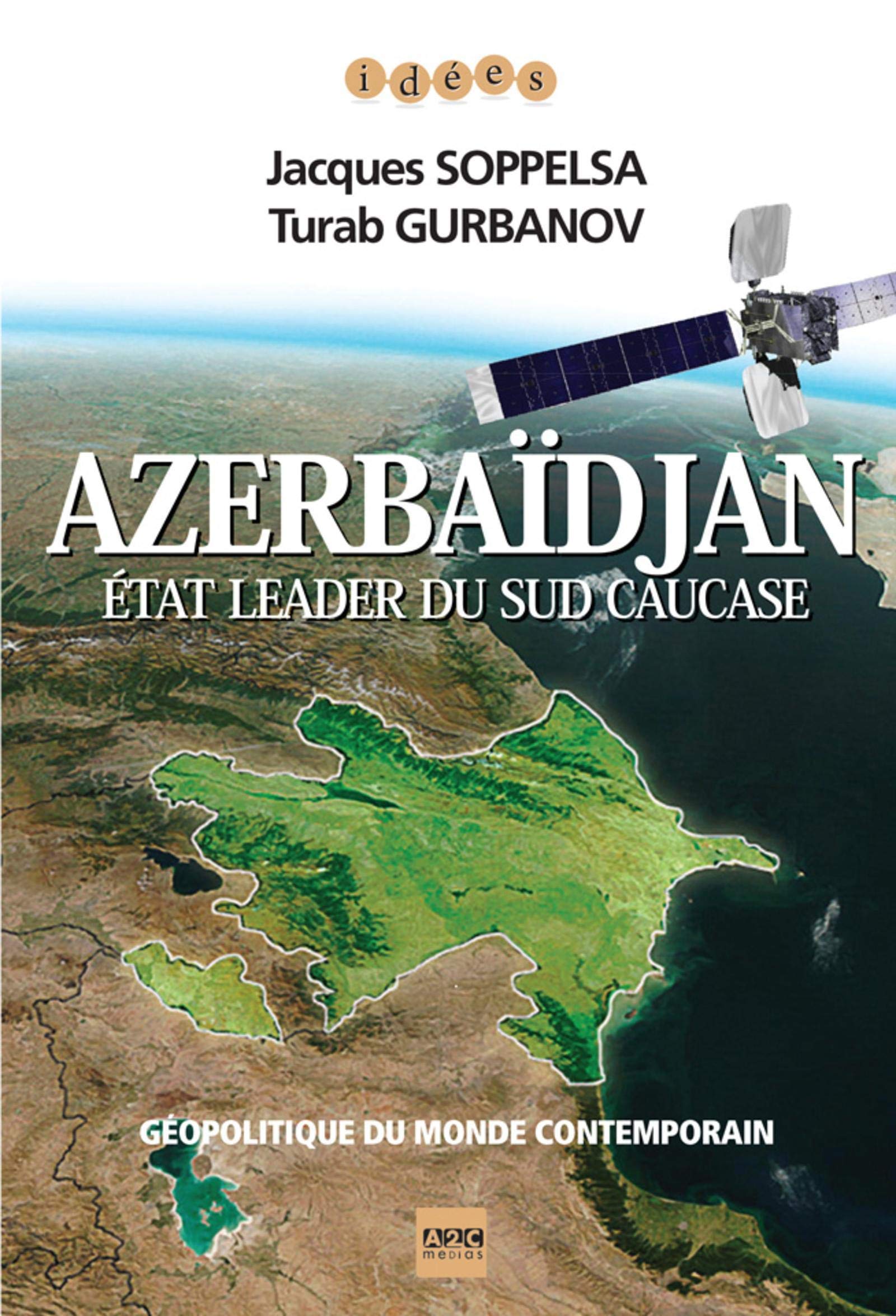 AZERBAIDJAN ETAT LEADER DU SUD CAUCASE: ETAT LEADER DU SUD CAUCASE. Politics & History