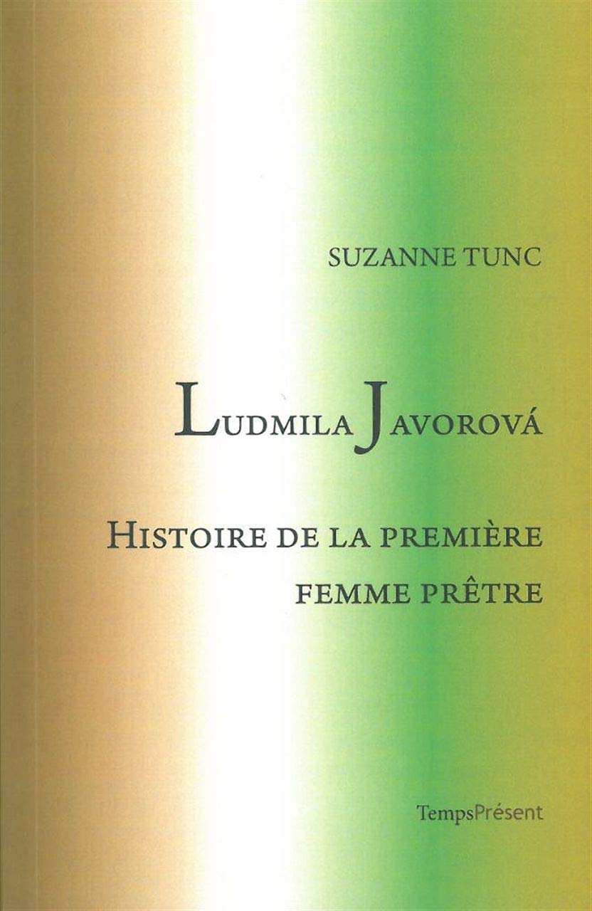 Ludmila Javorova: Histoire de la première femme prêtre book