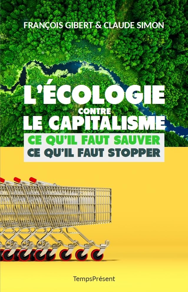 L'écologie contre le capitalisme: Ce qu'il faut sauver, ce qu'il faut stopper Essays & Short Stories
